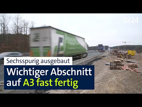 Sechsspuriger Ausbau an wichtigem A3-Abschnitt fast fertig | BR24