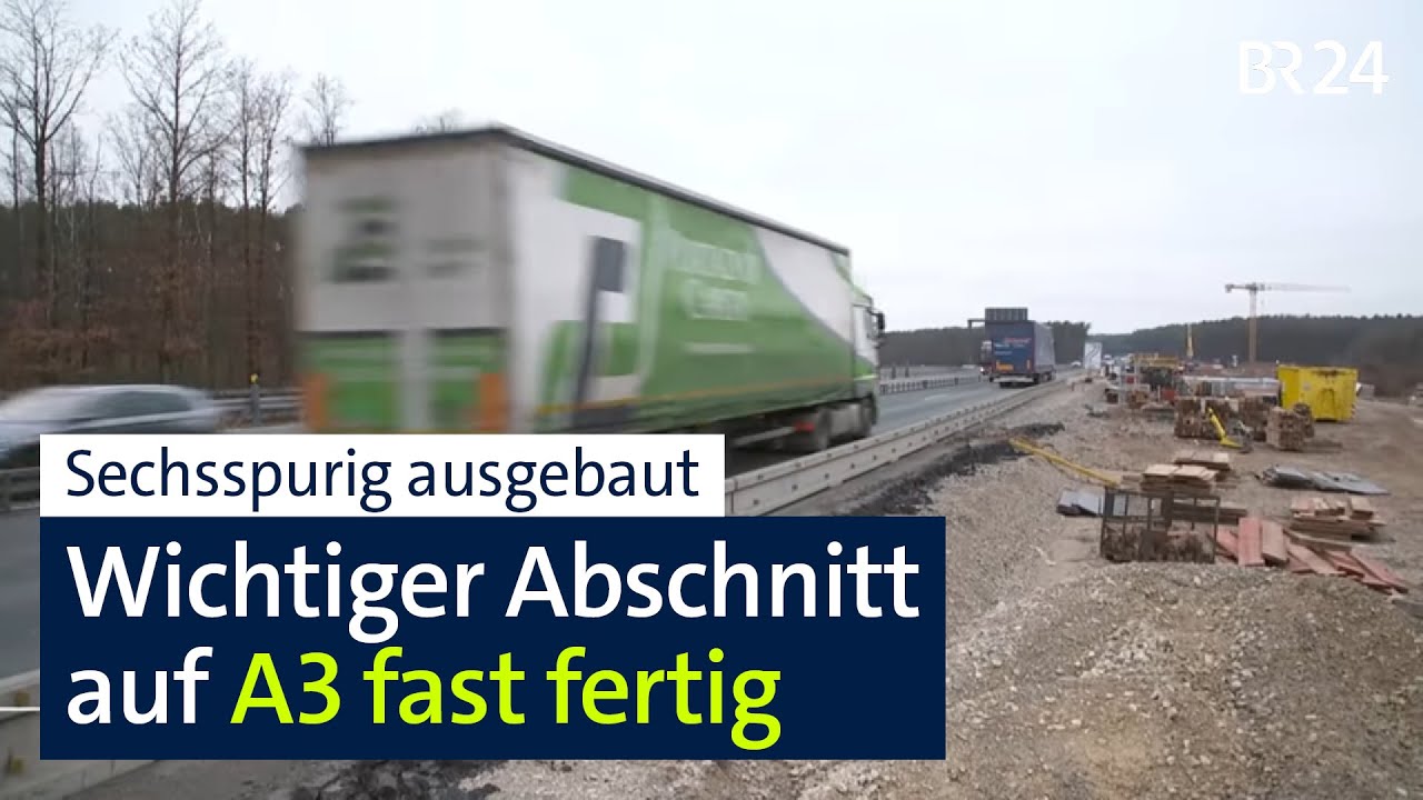 Sechsspuriger Ausbau an wichtigem A3-Abschnitt fast fertig | BR24