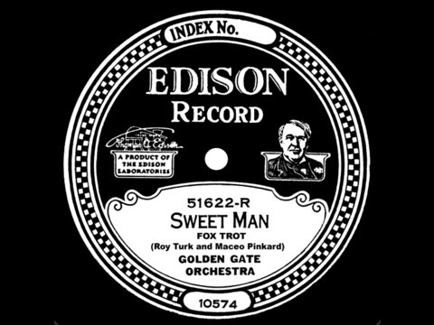 SWEET MAN - California Ramblers (As Golden Gate Orchestra on Edison Records)