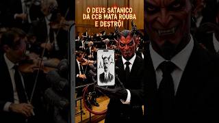 O DEUS SATANICO DA CCB  ! LUCIFER ANJO CAIDO