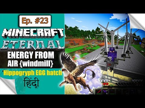 MC Eternal Modpack Ep.23 🔴 ENERGY FROM WINDMILL (hippogryph EGG hatch) *MINECRAFT* java Hindi