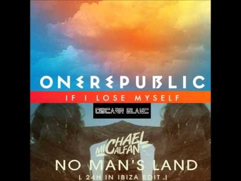 Michael Calfan vs. One Republic- If I Lose Myself (Oscarr Blanc 'No Man's Land' Edit)
