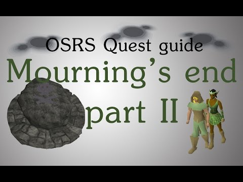 [OSRS] Mourning's end part 2 quest guide
