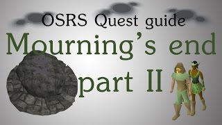 [OSRS] Mourning&#39;s end part 2 quest guide