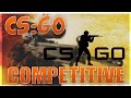 CS:GO Competitive | Fii pozitiv... | Ep.#1 