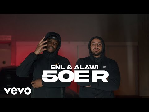 ENL x Alawi - 50er (Official Video)