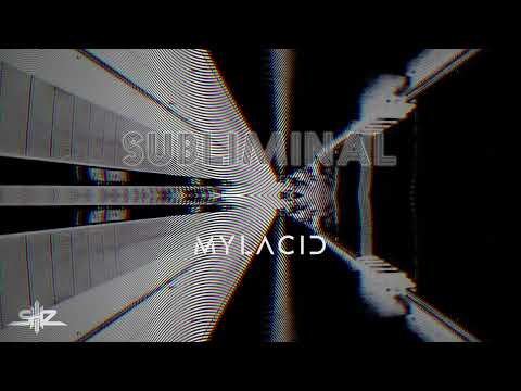 MYLACID - Subliminal