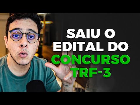 EDITAL DO CONCURSO TRF-3 DIVULGADO! VALE A PENA ESTUDAR?