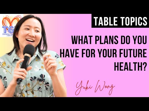 What plans do you have for your future health? || Yuki Wong [Table Topics]