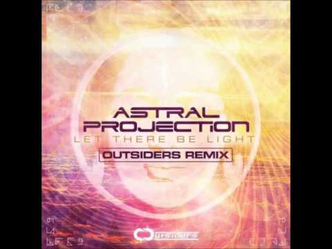 Astral Projection - Let There Be Light (Outsiders Remix)