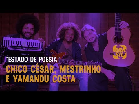Chico César, Mestrinho e Yamandu Costa - "Estado de Poesia" l Contradança