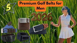 Top 5 Premium Golf Belts for Men in 2026