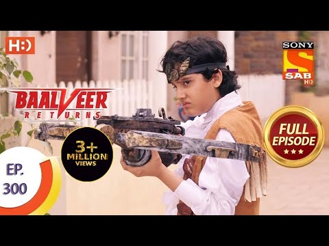 Baalveer Returns - Ep 300 - Full Episode - 15th February, 2021