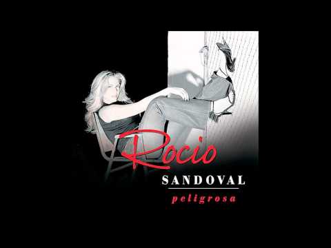 Rocio Sandoval - Peligrosa