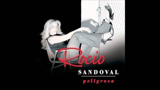 Rocio Sandoval - Peligrosa