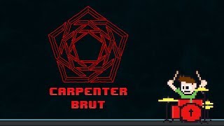 Carpenter Brut - Roller Mobster On Drums! -- The8BitDrummer