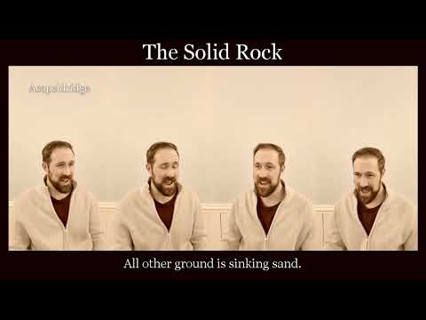 The Solid Rock - Edward Mote