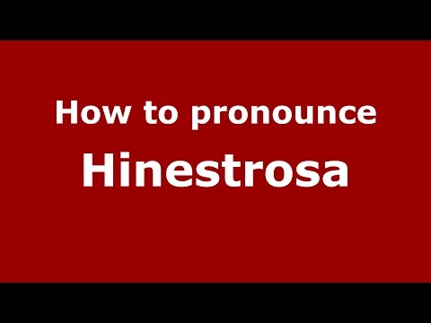 How to pronounce Hinestrosa