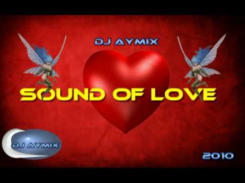 DJ AYMIX   Sound of Love