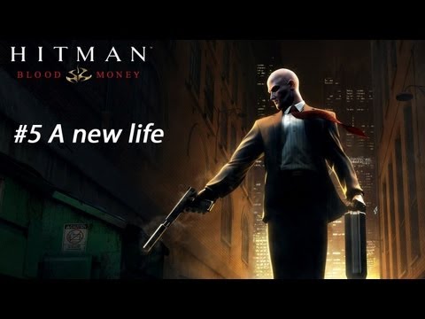 Hitman: Blood Money - Mission 5: A New Life (Guide/Walkthrough)