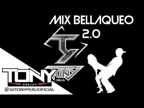 MIX BELLAQUEO 2.0 (parte 1) - DJ TONY "Para perrear hasta abajo"