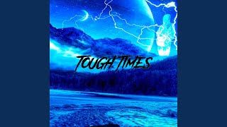 Tough Times Music Video