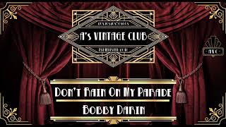 Bobby Darin - Don&#39;t Rain On My Parade