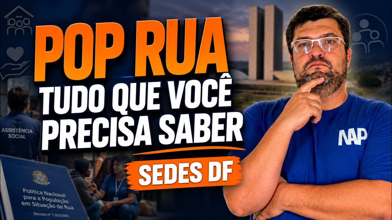 POP RUA SEDES DF: Tudo o Que Você Precisa Saber Para a Prova | Revisão Completa