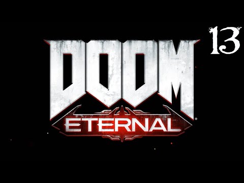 SB Plays DOOM Eternal 13 - Hell Is Confusing