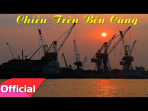 [Karaoke MV HD] Chiều Trên Bến Cảng - Sáng tác: Nguyễn Đức Toàn