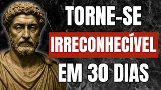 Como se Tornar IRRECONHECÍVEL em 30 Dias (8 Hábitos Estóicos) | Estoicismo | Sabedoria Estoica