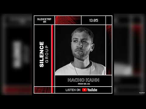 SILENCE TRIP 011 - Nacho Kahn