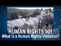Human Rights 101 Episode 3 What Is A Human Rights Violation