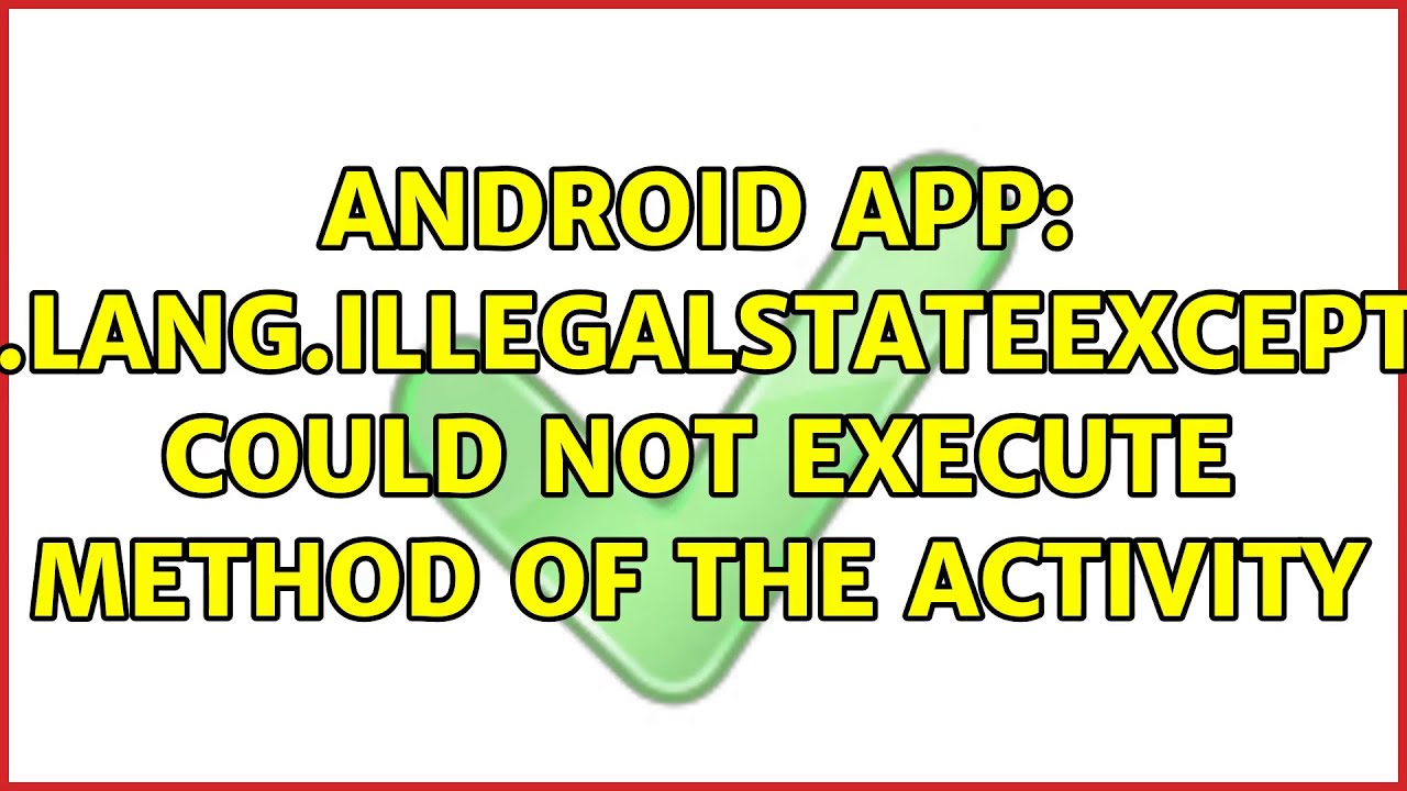 Android app: java.lang.IllegalStateException: Could not execute method of the activity