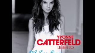 Yvonne Catterfeld - Lieber so (DJ Sepp House Remix)