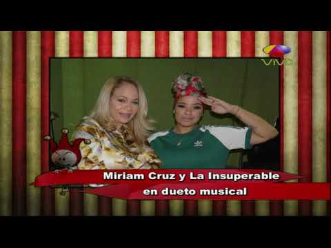 Miriam Cruz y La Insuperable en dueto Musical