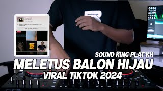Download lagu DJ MELETUS BALON HIJAU PLAT KT VIRAL TIKTOK 2024 mp3 Download lagu DJ MELETUS BALON HIJAU PLAT KT VIRAL TIKTOK 2024 mp3