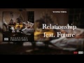 Young Thug Relationship Feat Future Official Audio