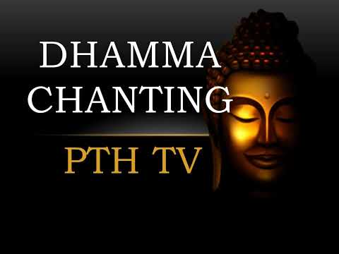 DHAMMA CHANTING Ep.4 l Dhamma Talk ( PTH TV )