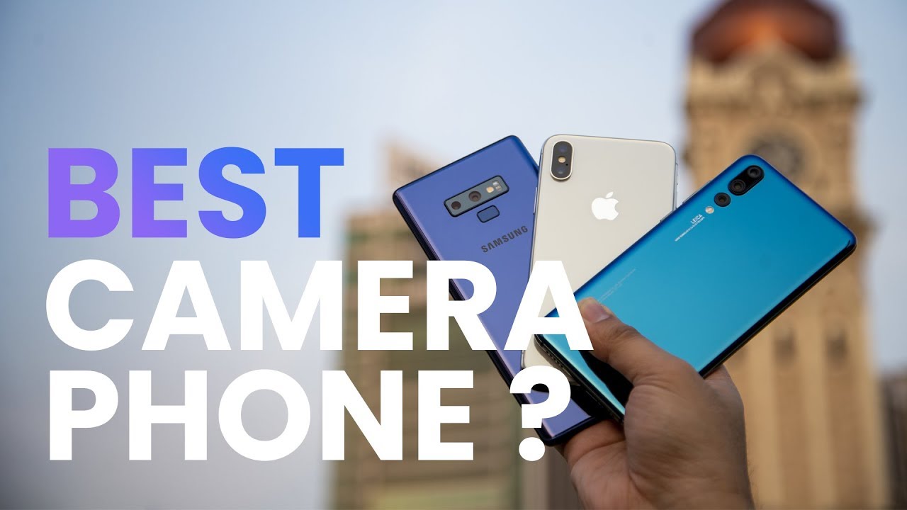 Samsung Galaxy Note9 Camera vs Huawei P20 Pro vs iPhone X