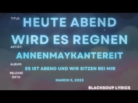 AnnenMayKantereit - Heute Abend wird es regnen Lyrics