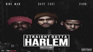 Nino Man x Dave East x Vado - Straight Outta Harlem (2019 New)