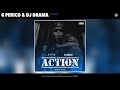 G Perico & DJ Drama - Action (Official Audio)