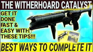 Destiny 2 Best Ways To Complete The Witherhoard Catalyst- Fast And Easy With These Tips!