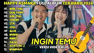 Download lagu HAPPY ASMARA FULL ALBUM TERBARU'Ingin temu' feat Gilga sahid (versi video klip) mp3
