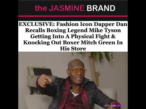 EXCLUSIVE Dapper Dan Recalls Mike Tyson Getting Into A Fight & Knocking Out Mitch Green In His Store
