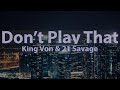 King Von 21 Savage Don T Play That Clean Lyrics Audio At 192khz 4k Video