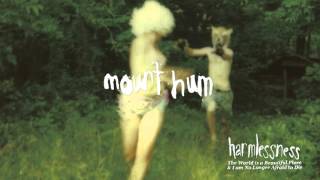 The World is a Beautiful Place & I am No Longer Afraid to Die - "Mount Hum"