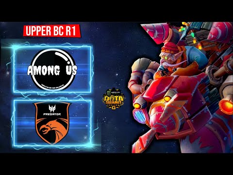 AMONG US VS TNC PREDATOR - MONSTER ENERGY DOTA SUMMIT 13 ONLINE | UPPER BRACKET | DOTA 2 | EPIC GAME