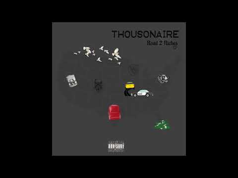 Thousonaire - Road 2 Riches EP (AUDIO)